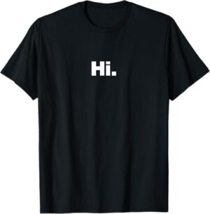 Hi T-shirts