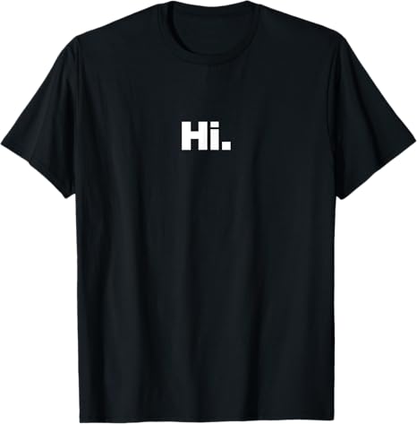 Hi T-shirts